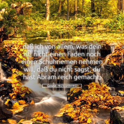 Picture 05 - Genesis 14:23 LUTH1912 - daß ich von allem, was dein ist, nicht einen - Bible Verse Picture