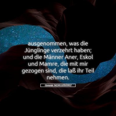Picture 05 - Genesis 14:24 LUTH1912 - ausgenommen, was die Jünglinge verzehrt haben; - Bible Verse Picture