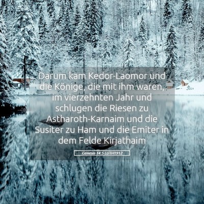 Picture 05 - Genesis 14:5 LUTH1912 - Darum kam Kedor-Laomor und die Könige, die mit - Bible Verse Picture