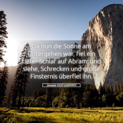 Picture 05 - Genesis 15:12 LUTH1912 - Da nun die Sonne am Untergehen war, fiel ein - Bible Verse Picture