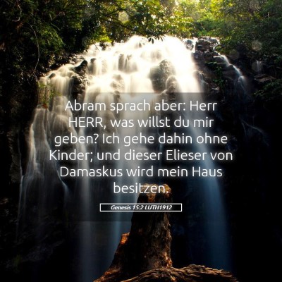 Picture 05 - Genesis 15:2 LUTH1912 - Abram sprach aber: Herr HERR, was willst du mir - Bible Verse Picture