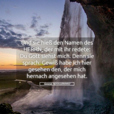 Picture 05 - Genesis 16:13 LUTH1912 - Und sie hieß den Namen des HERRN, der mit ihr - Bible Verse Picture