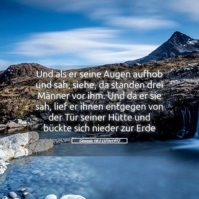 Picture 05 - Genesis 18:2 LUTH1912 - Und als er seine Augen aufhob und sah, siehe, da - Bible Verse Picture