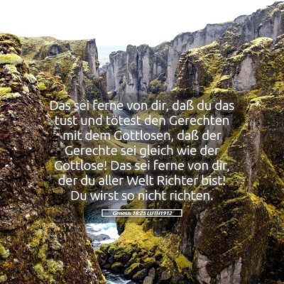 Picture 05 - Genesis 18:25 LUTH1912 - Das sei ferne von dir, daß du das tust und - Bible Verse Picture