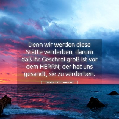 Picture 05 - Genesis 19:13 LUTH1912 - Denn wir werden diese Stätte verderben, darum - Bible Verse Picture