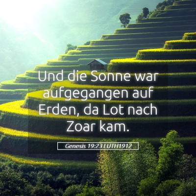 Picture 05 - Genesis 19:23 LUTH1912 - Und die Sonne war aufgegangen auf Erden, da Lot - Bible Verse Picture