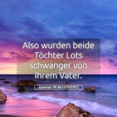 Picture 05 - Genesis 19:36 LUTH1912 - Also wurden beide Töchter Lots schwanger von - Bible Verse Picture