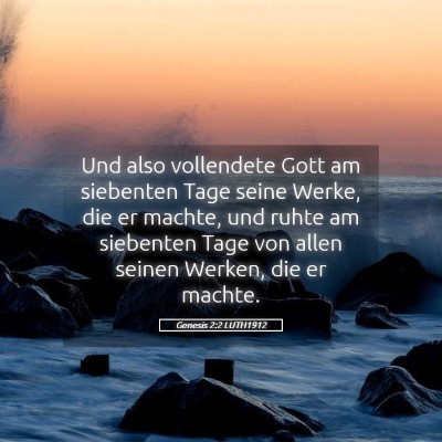 Picture 05 - Genesis 2:2 LUTH1912 - Und also vollendete Gott am siebenten Tage seine - Bible Verse Picture