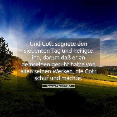 Picture 05 - Genesis 2:3 LUTH1912 - Und Gott segnete den siebenten Tag und heiligte - Bible Verse Picture
