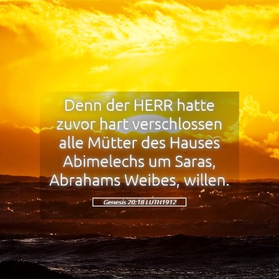 Picture 05 - Genesis 20:18 LUTH1912 - Denn der HERR hatte zuvor hart verschlossen alle - Bible Verse Picture
