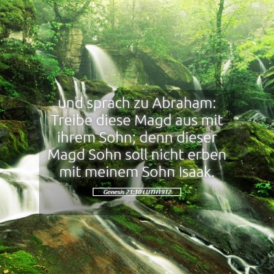 Picture 05 - Genesis 21:10 LUTH1912 - und sprach zu Abraham: Treibe diese Magd aus mit - Bible Verse Picture