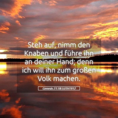 Picture 05 - Genesis 21:18 LUTH1912 - Steh auf, nimm den Knaben und führe ihn an - Bible Verse Picture