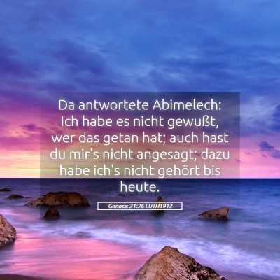 Picture 05 - Genesis 21:26 LUTH1912 - Da antwortete Abimelech: Ich habe es nicht - Bible Verse Picture