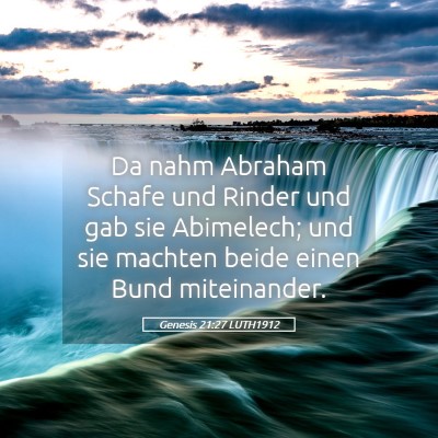 Picture 05 - Genesis 21:27 LUTH1912 - Da nahm Abraham Schafe und Rinder und gab sie - Bible Verse Picture