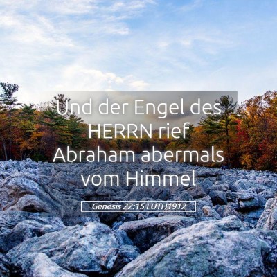 Picture 05 - Genesis 22:15 LUTH1912 - Und der Engel des HERRN rief Abraham abermals vom - Bible Verse Picture