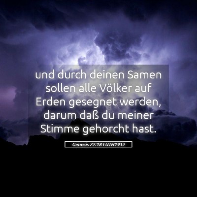 Picture 05 - Genesis 22:18 LUTH1912 - und durch deinen Samen sollen alle Völker auf - Bible Verse Picture