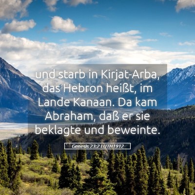 Picture 05 - Genesis 23:2 LUTH1912 - und starb in Kirjat-Arba, das Hebron heißt, im - Bible Verse Picture