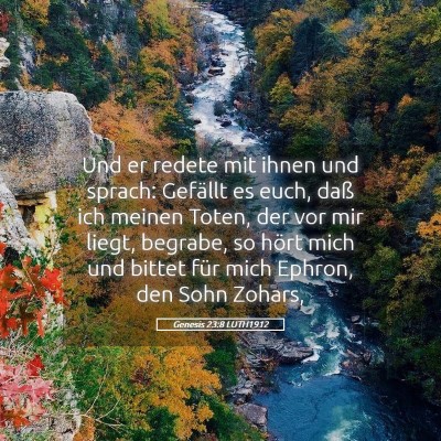 Picture 05 - Genesis 23:8 LUTH1912 - Und er redete mit ihnen und sprach: Gefällt es - Bible Verse Picture