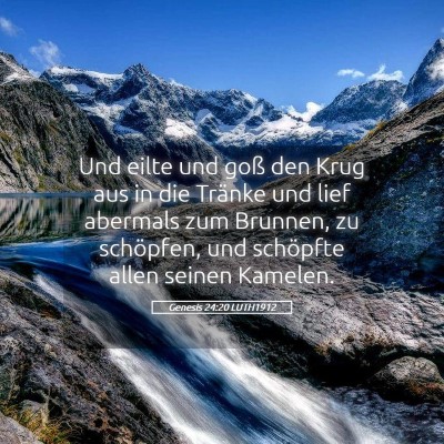 Picture 05 - Genesis 24:20 LUTH1912 - Und eilte und goß den Krug aus in die Tränke - Bible Verse Picture