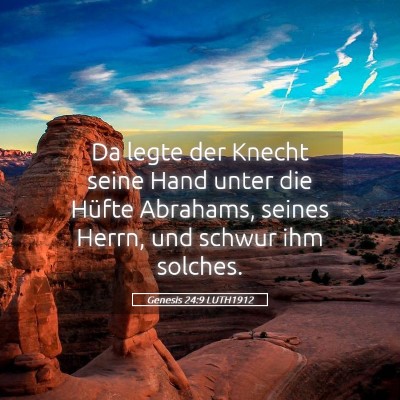 Picture 05 - Genesis 24:9 LUTH1912 - Da legte der Knecht seine Hand unter die Hüfte - Bible Verse Picture