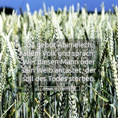 Picture 05 - Genesis 26:11 LUTH1912 - Da gebot Abimelech allem Volk und sprach: Wer - Bible Verse Picture