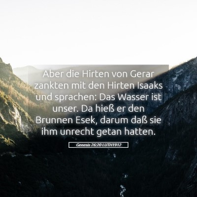 Picture 05 - Genesis 26:20 LUTH1912 - Aber die Hirten von Gerar zankten mit den Hirten - Bible Verse Picture