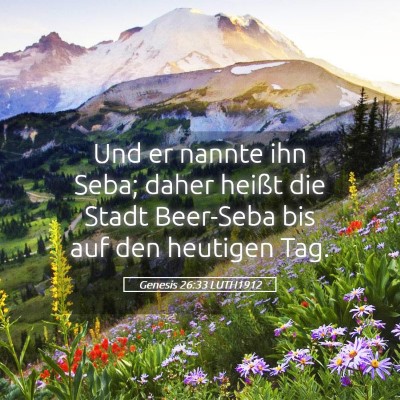 Picture 05 - Genesis 26:33 LUTH1912 - Und er nannte ihn Seba; daher heißt die Stadt - Bible Verse Picture