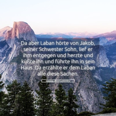 Picture 05 - Genesis 29:13 LUTH1912 - Da aber Laban hörte von Jakob, seiner Schwester - Bible Verse Picture