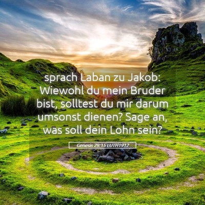 Picture 05 - Genesis 29:15 LUTH1912 - sprach Laban zu Jakob: Wiewohl du mein Bruder - Bible Verse Picture