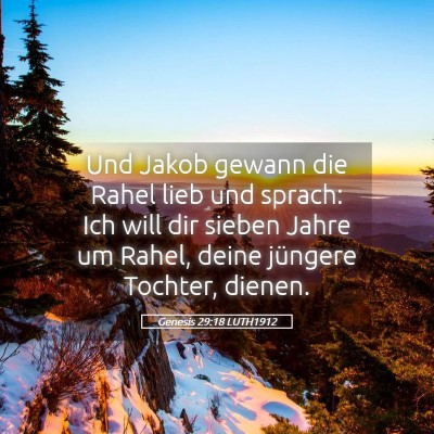 Picture 05 - Genesis 29:18 LUTH1912 - Und Jakob gewann die Rahel lieb und sprach: Ich - Bible Verse Picture
