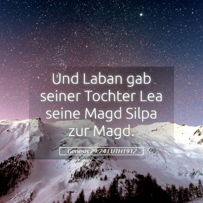 Picture 05 - Genesis 29:24 LUTH1912 - Und Laban gab seiner Tochter Lea seine Magd Silpa - Bible Verse Picture