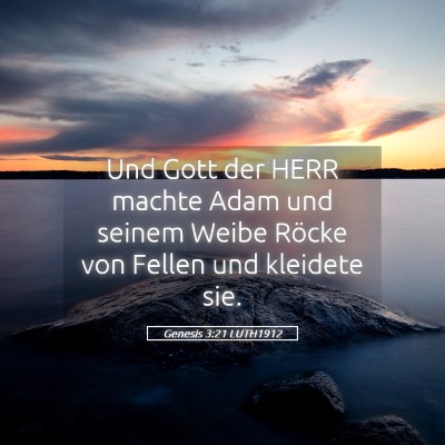 Picture 05 - Genesis 3:21 LUTH1912 - Und Gott der HERR machte Adam und seinem Weibe - Bible Verse Picture