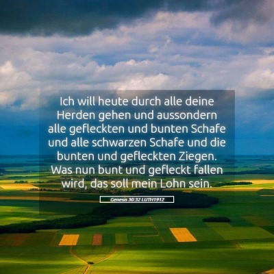 Picture 05 - Genesis 30:32 LUTH1912 - Ich will heute durch alle deine Herden gehen und - Bible Verse Picture