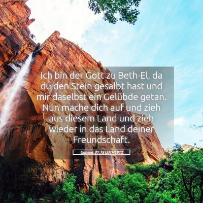 Picture 05 - Genesis 31:13 LUTH1912 - Ich bin der Gott zu Beth-El, da du den Stein - Bible Verse Picture