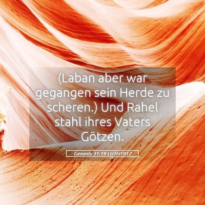 Picture 05 - Genesis 31:19 LUTH1912 - (Laban aber war gegangen sein Herde zu scheren.) - Bible Verse Picture