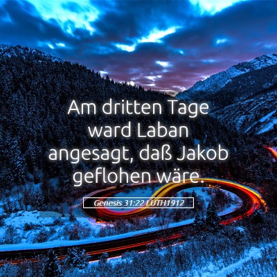 Picture 05 - Genesis 31:22 LUTH1912 - Am dritten Tage ward Laban angesagt, daß Jakob - Bible Verse Picture