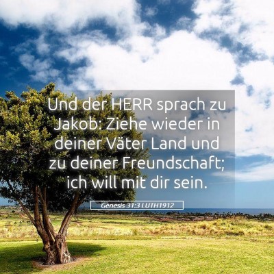 Picture 05 - Genesis 31:3 LUTH1912 - Und der HERR sprach zu Jakob: Ziehe wieder in - Bible Verse Picture