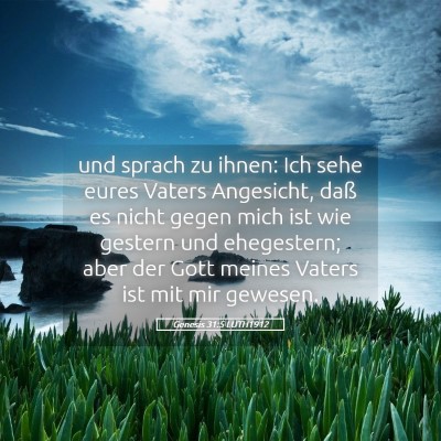 Picture 05 - Genesis 31:5 LUTH1912 - und sprach zu ihnen: Ich sehe eures Vaters - Bible Verse Picture