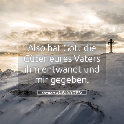 Picture 05 - Genesis 31:9 LUTH1912 - Also hat Gott die Güter eures Vaters ihm - Bible Verse Picture
