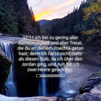Picture 05 - Genesis 32:10 LUTH1912 - 32:11 ich bin zu gering aller Barmherzigkeit und - Bible Verse Picture