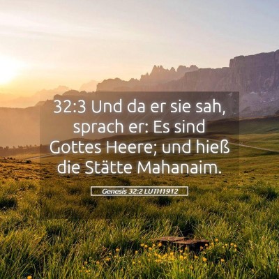 Picture 05 - Genesis 32:2 LUTH1912 - 32:3 Und da er sie sah, sprach er: Es sind Gottes - Bible Verse Picture