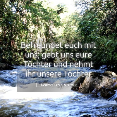 Picture 05 - Genesis 34:9 LUTH1912 - Befreundet euch mit uns; gebt uns eure Töchter - Bible Verse Picture