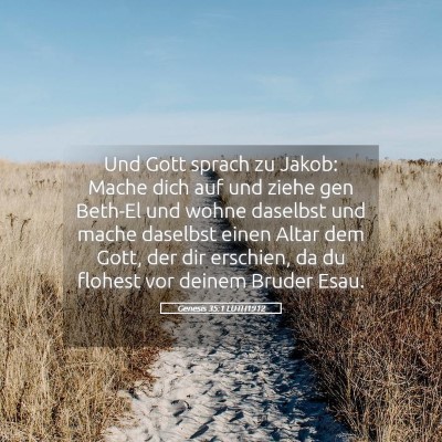 Picture 05 - Genesis 35:1 LUTH1912 - Und Gott sprach zu Jakob: Mache dich auf und - Bible Verse Picture