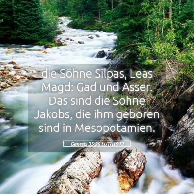 Picture 05 - Genesis 35:26 LUTH1912 - die Söhne Silpas, Leas Magd: Gad und Asser. Das - Bible Verse Picture