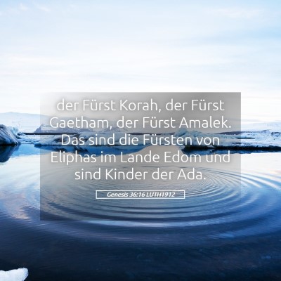 Picture 05 - Genesis 36:16 LUTH1912 - der Fürst Korah, der Fürst Gaetham, der Fürst - Bible Verse Picture