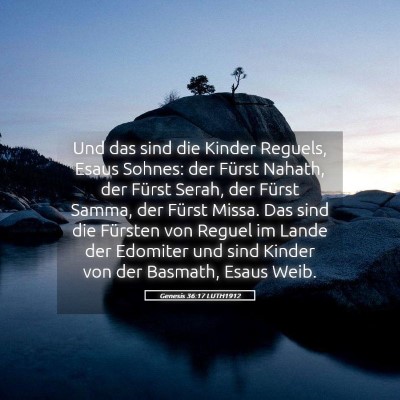 Picture 05 - Genesis 36:17 LUTH1912 - Und das sind die Kinder Reguels, Esaus Sohnes: - Bible Verse Picture