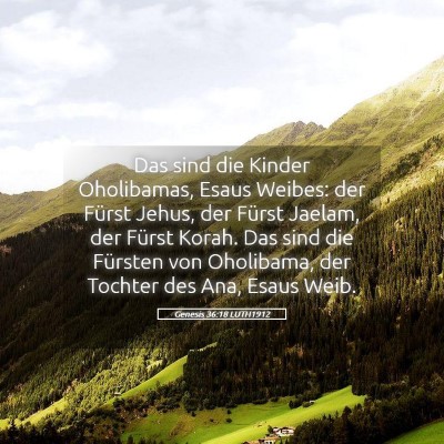 Picture 05 - Genesis 36:18 LUTH1912 - Das sind die Kinder Oholibamas, Esaus Weibes: der - Bible Verse Picture