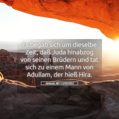 Picture 05 - Genesis 38:1 LUTH1912 - Es begab sich um dieselbe Zeit, daß Juda - Bible Verse Picture