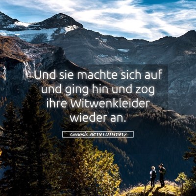 Picture 05 - Genesis 38:19 LUTH1912 - Und sie machte sich auf und ging hin und zog ihre - Bible Verse Picture