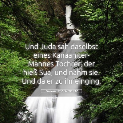 Picture 05 - Genesis 38:2 LUTH1912 - Und Juda sah daselbst eines Kanaaniter-Mannes - Bible Verse Picture